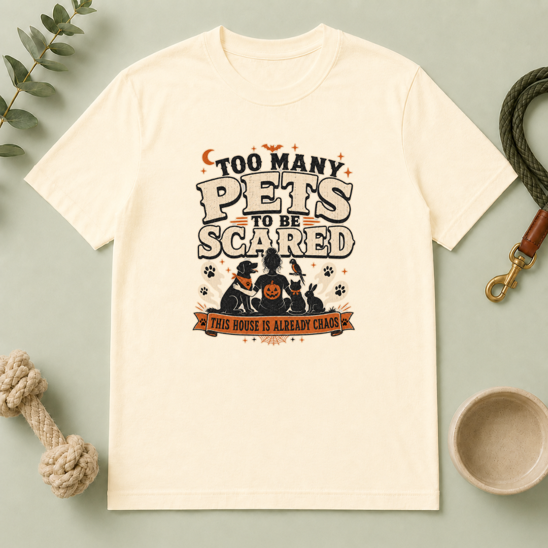 Too Many Pets to Be Scared Halloween T-Shirt