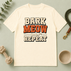 Bark, Meow, Repeat Tee