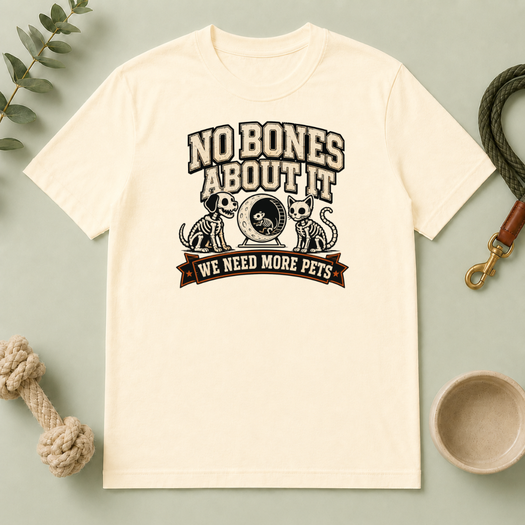 No Bones About It We Need More Pets Halloween T-Shirt
