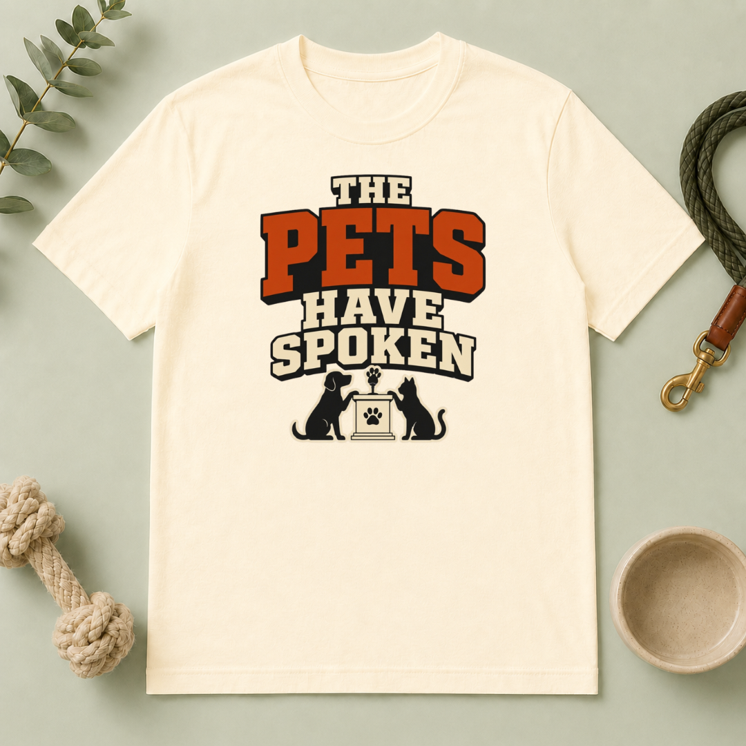 The Pets Have Spoken — Funny Retro Pet Lover Tee