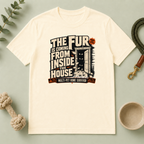 The Fur Is Coming From Inside the House Halloween T-Shirt