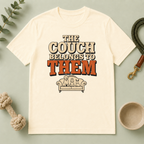 The Couch Belongs to Them Tee