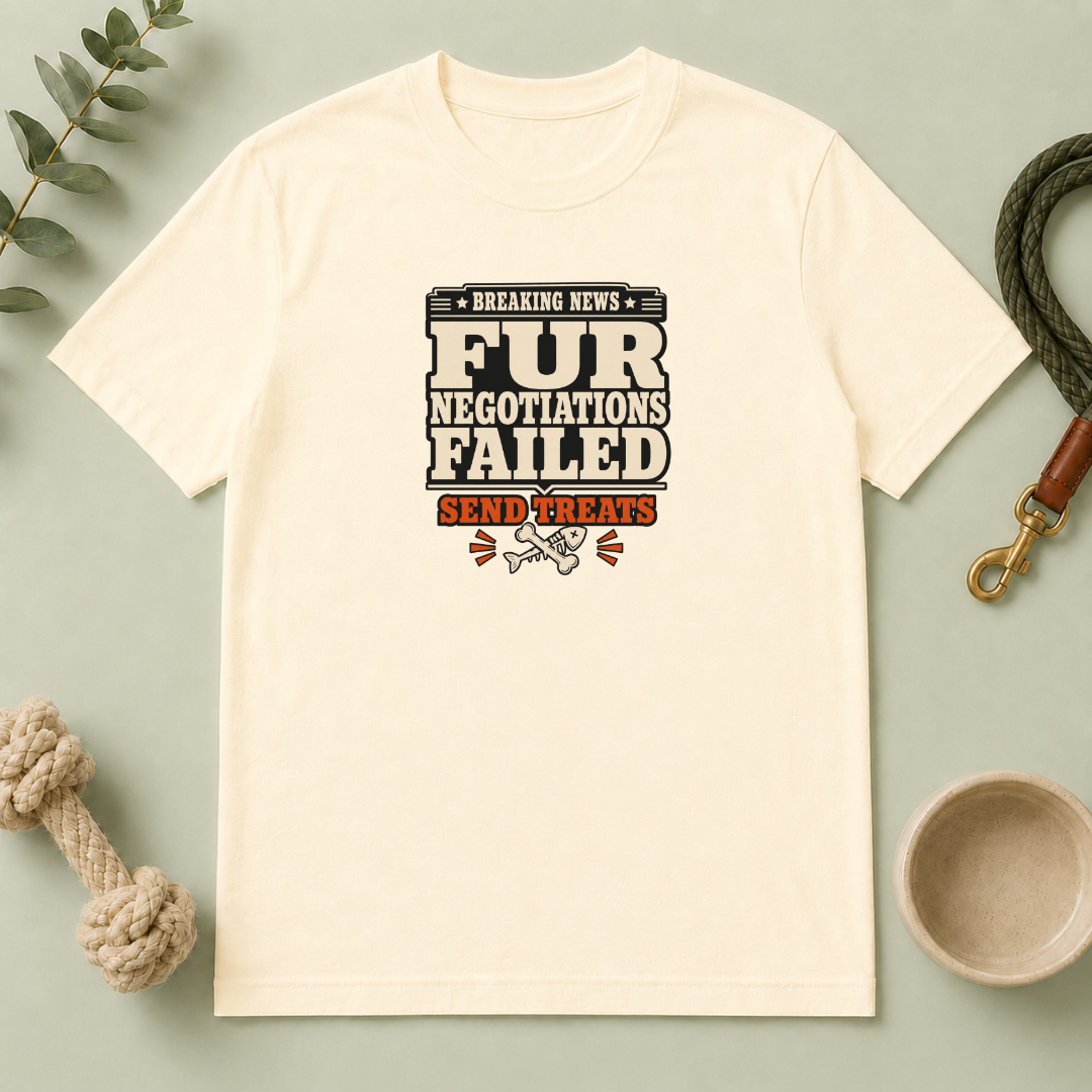 "Breaking News: Fur Negotiations Failed — Send Treats" Funny Pet Lover Tee
