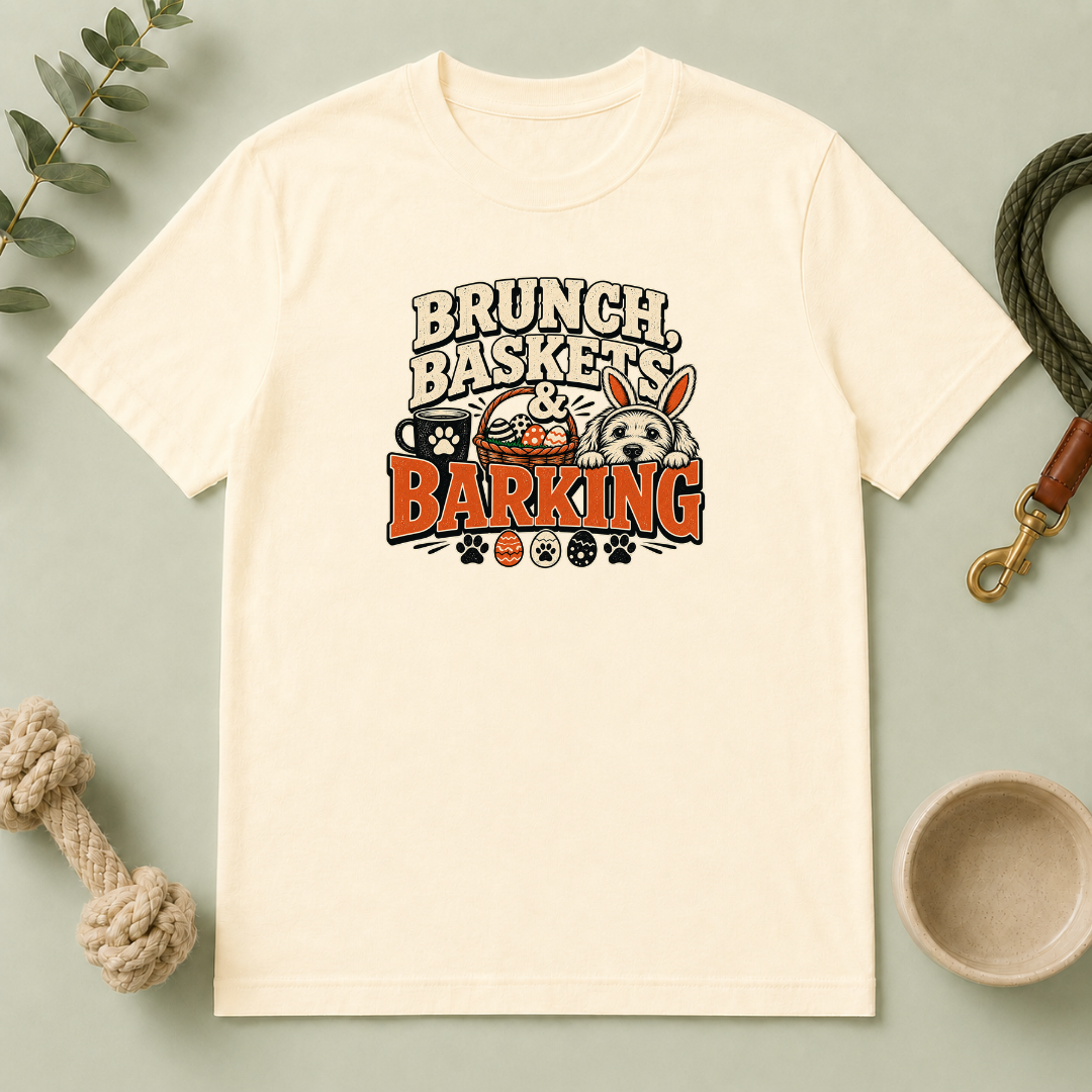 Brunch, Baskets & Barking Easter Dog T-Shirt