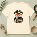 My Valentine Has 12 Paws and Zero Boundaries Pet T-Shirt