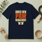Under New Paw Management — Funny Pet Owner Tee