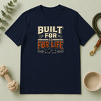 Built for Fur Life T-Shirt | Pet Lover Graphic Tee