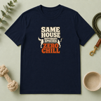 "Same House Different Species Zero Chill" Funny Pet Lover Tee
