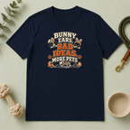 Bunny Ears, Bad Ideas, More Pets Easter T-Shirt
