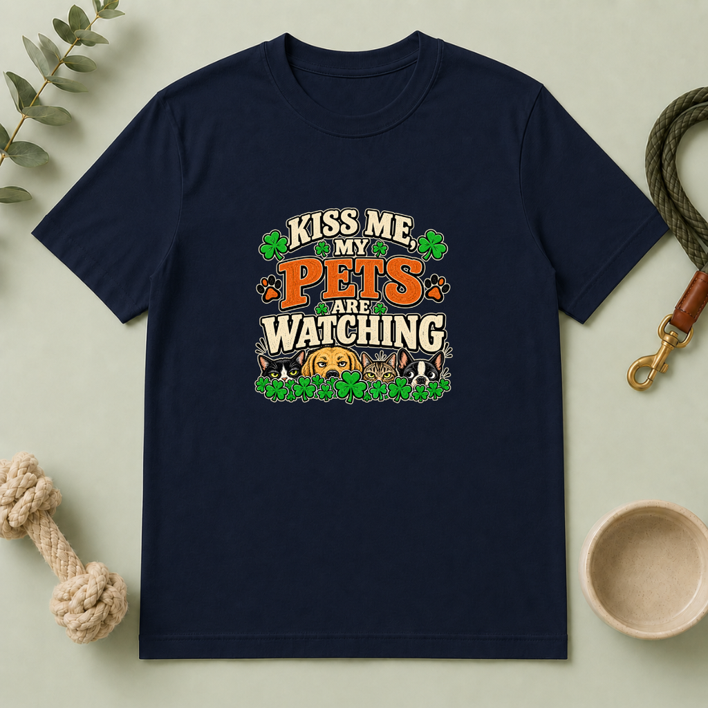 Kiss Me, My Pets Are Watching St. Patrick’s Day T-Shirt