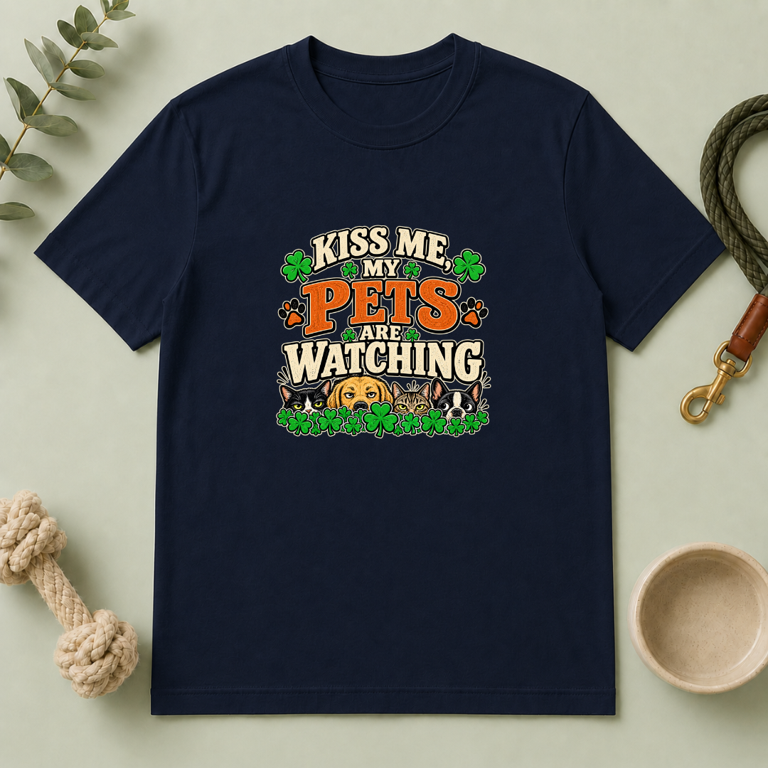Kiss Me, My Pets Are Watching St. Patrick’s Day T-Shirt