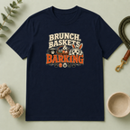 Brunch, Baskets & Barking Easter Dog T-Shirt