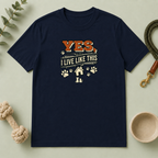 "Yes, I Live Like This" Paw Print Homeowner Tee