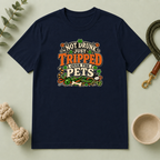 Not Drunk, Just Tripped Over the Pets St. Patrick’s Day T-Shirt