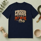 Proud Member of the Pet House T-Shirt