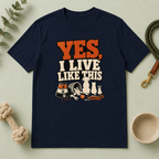 Yes, I Live Like This Tee