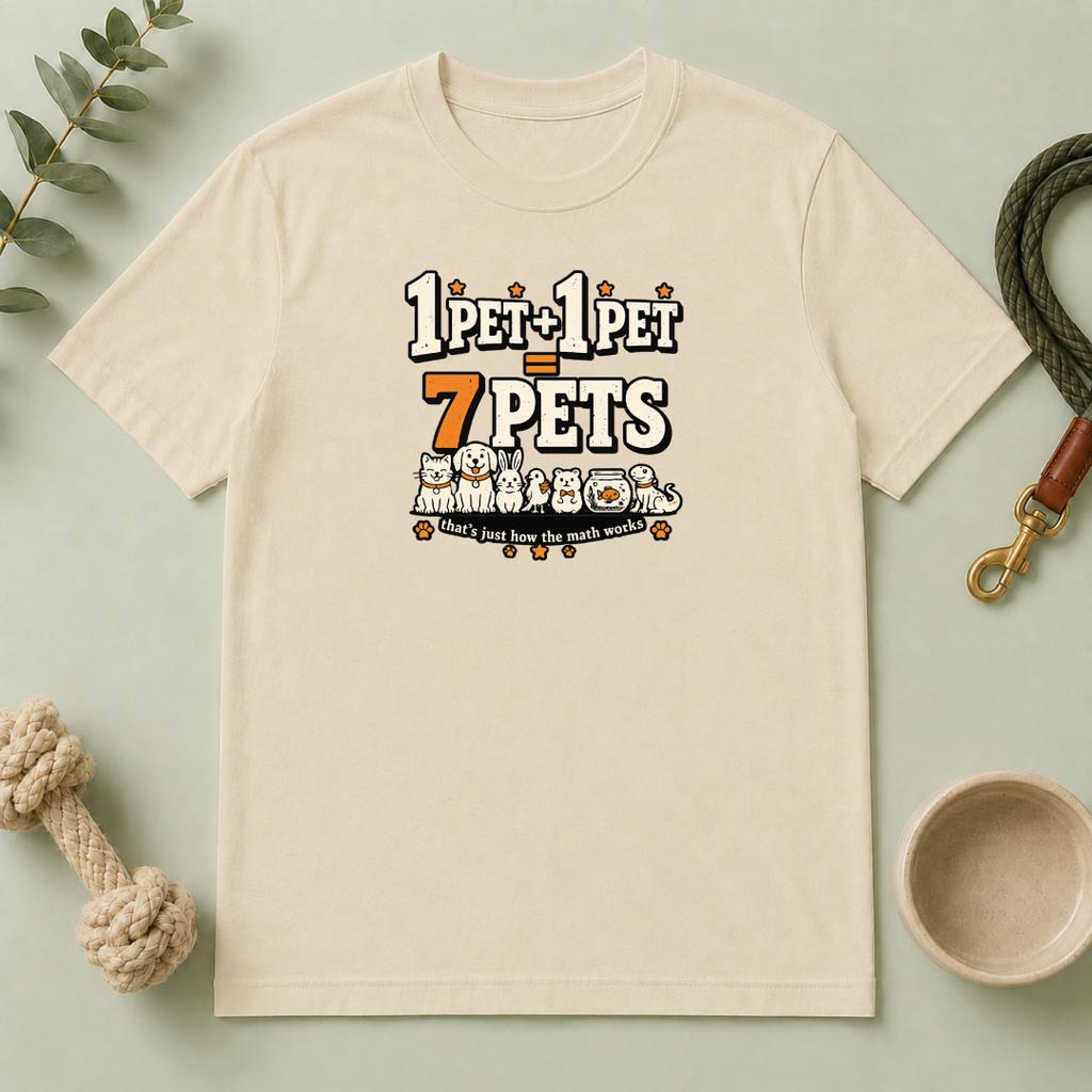 “1 Pet + 1 Pet = 7 Pets” Cute Pet Lover Tee