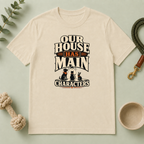 "Our House Has Main Characters" Vintage Graphic Tee
