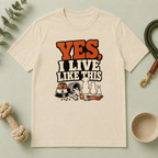 Yes, I Live Like This Tee