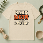 Bark, Meow, Repeat Tee