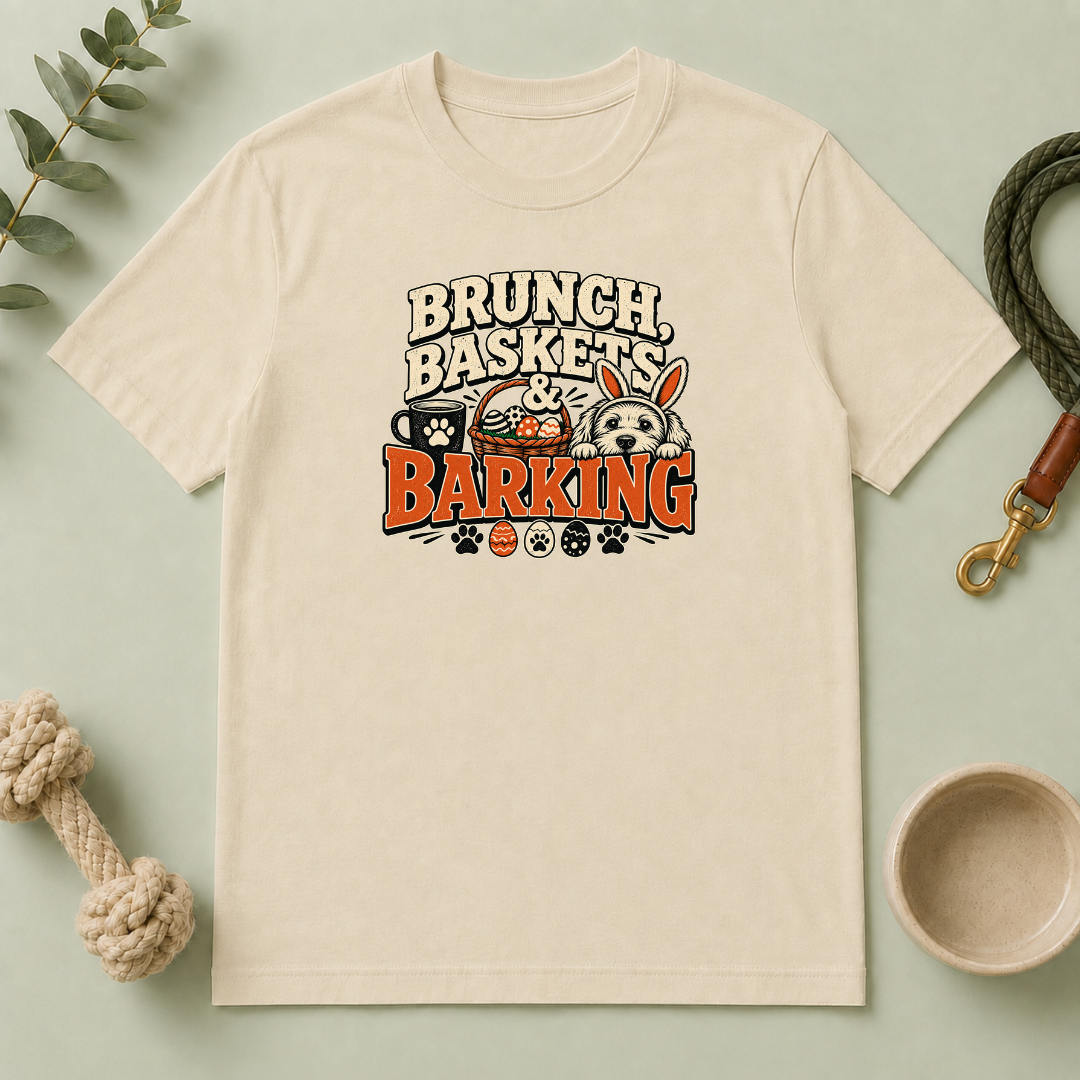 Brunch, Baskets & Barking Easter Dog T-Shirt