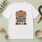 My Love Language Is Refilling Everyone’s Bowls Valentine Pet T-Shirt