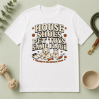 House Shoes, Pet Toys, Same Floor Multi-Pet Lifestyle T-Shirt
