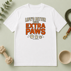 Life’s Better with Extra Paws T‑Shirt — Cute Pet Lover Tee