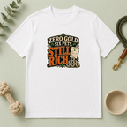 Zero Gold, Six Pets, Still Rich St. Patrick’s Day T-Shirt