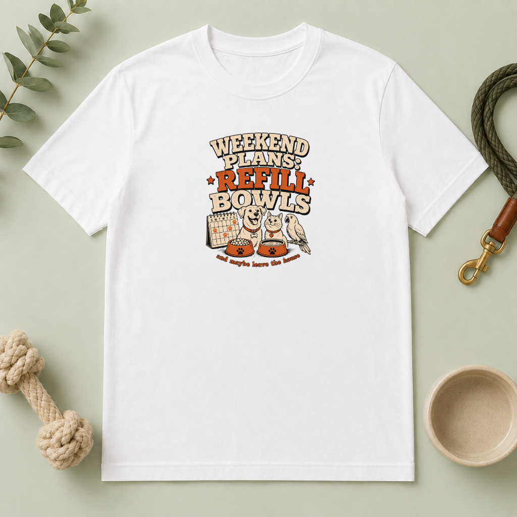 Weekend Plans: Refill Bowls T-Shirt