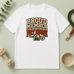 Proud Member of the Pet House T-Shirt