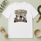 No Bones About It We Need More Pets Halloween T-Shirt