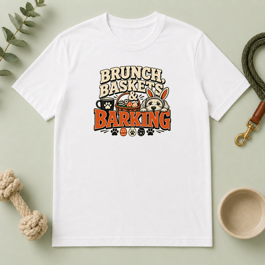 Brunch, Baskets & Barking Easter Dog T-Shirt