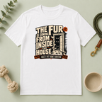 The Fur Is Coming From Inside the House Halloween T-Shirt
